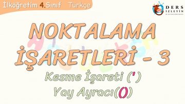 NOKTALAMA İŞARETLERİ – 3 / KESME İŞARETİ – YAY AYRACI