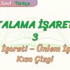 NOKTALAMA İŞARETLERİ – 3 / SORU İŞARETİ – ÜNLEM İŞARETİ VE KISA ÇİZGİ