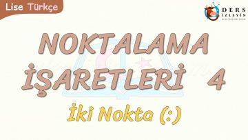 NOKTALAMA İŞARETLERİ – 4 / İKİ NOKTA