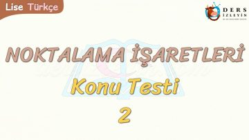 NOKTALAMA İŞARETLERİ / KONU TESTİ – 2