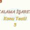 NOKTALAMA İŞARETLERİ / KONU TESTİ – 3