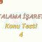 NOKTALAMA İŞARETLERİ / KONU TESTİ – 4