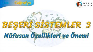 NÜFUSUN ÖZELLİKLERİ VE ÖNEMİ (BEŞERİ SİSTEMLER – 3) – TYT