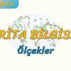 ÖLÇEKLER (HARİTA BİLGİSİ – 2) – (TYT)
