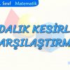ONDALIK KESİRLERİ KARŞILAŞTIRMA
