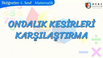 ONDALIK KESİRLERİ KARŞILAŞTIRMA