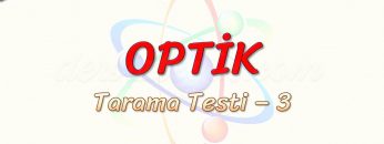 OPTİK / TARAMA TESTİ  – 3