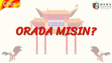 ORADA MISIN  (ÇİNCE) 32. DERS