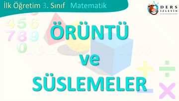 ÖRÜNTÜ VE SÜSLEMELER