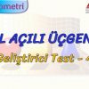ÖZEL AÇILI ÜÇGENLER / GELİŞTİRİCİ TEST – 4 (TYT)