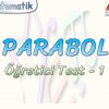 PARABOL / ÖĞRETİCİ TEST – 1