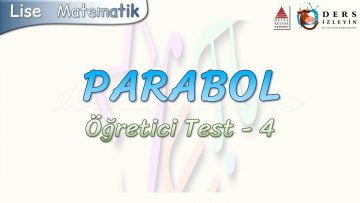 PARABOL / ÖĞRETİCİ TEST – 4