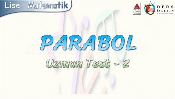 PARABOL / UZMAN TEST – 2