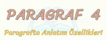 PARAGRAF – 4 / PARAGRAFTA ANLATIM ÖZELLİKLERİ