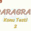 PARAGRAF / KONU TESTİ – 2
