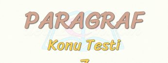 PARAGRAF / KONU TESTİ – 7