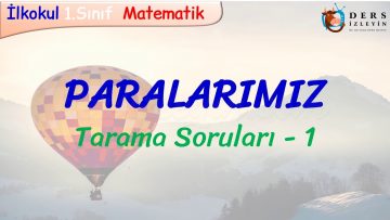PARALARIMIZ / TARAMA SORULARI – 1