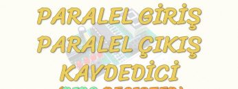 PARALEL GİRİŞ – PARALEL ÇIKIŞ KAYDEDİCİ