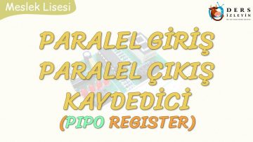 PARALEL GİRİŞ – PARALEL ÇIKIŞ KAYDEDİCİ