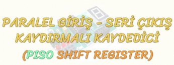 PARALEL GİRİŞ – SERİ ÇIKIŞ KAYDIRMALI KAYDEDİCİ