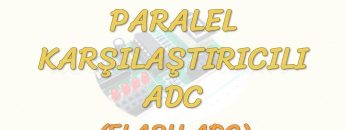 PARALEL KARŞILAŞTIRICILI ADC