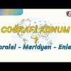 PARALEL – MERİDYEN – ENLEM (COĞRAFİ KONUM – 1) (TYT)
