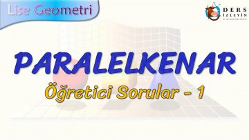PARALELKENAR / ÖĞRETİCİ SORULAR – 1