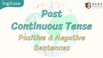 Past Continuous Tense / Positive & Negative Sentences 55. Ders