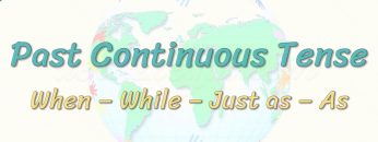 Past Continuous Tense / When – While – Just as – As 58. Ders