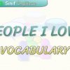 PEOPLE I LOVE / VOCABULARY