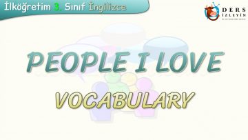 PEOPLE I LOVE / VOCABULARY