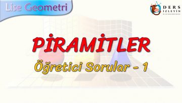 PİRAMİTLER / ÖĞRETİCİ SORULAR – 1