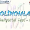 POLİNOMLAR / GELİŞTİRİCİ TEST – 3