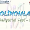 POLİNOMLAR / GELİŞTİRİCİ TEST – 7