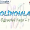 POLİNOMLAR / ÖĞRETİCİ TEST – 1