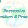 Possessive Adjectives and Possessive Pronouns 34. Ders