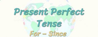 Present Perfect Tense / For – Since 62. Ders