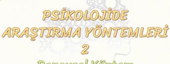 PSİKOLOJİDE ARAŞTIRMA YÖNTEMLERİ – 1 / BETİMLEYİCİ VE TANIMLAYICI YÖNTEMLER
