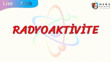 RADYOAKTİVİTE
