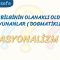 RASYONALİZM – 1 – DOĞRU BİLGİNİN OLANAKLI OLDUĞUNU SAVUNANLAR