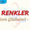 RENKLER / SORU ÇÖZÜMLERİ – 1