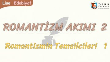 ROMANTİZM AKIMI – 2