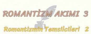 ROMANTİZM AKIMI – 3
