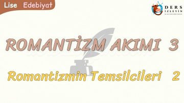 ROMANTİZM AKIMI – 3