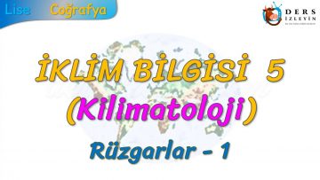 RÜZGARLAR – 1 (İKLİM BİLGİSİ – 5) (TYT)