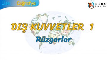 RÜZGARLAR (DIŞ KUVVETLER – 1) – TYT