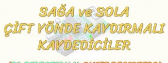 SAĞA VE SOLA ÇİFT YÖNDE KAYDIRMALI KAYDEDİCİLER