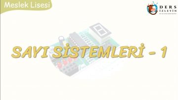 SAYI SİSTEMLERİ – 1