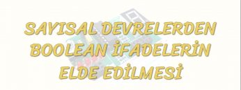 SAYISAL DEVRELERDEN BOOLEAN İFADELERİNİN ELDE EDİLMESİ