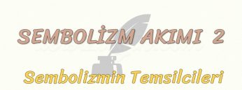 SEMBOLİZM AKIMI – 2